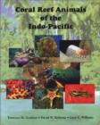 Image for Coral Reef Animals of the Indo-Pacific : Animal Life from Africa to Hawai&#39;i Exclusive of the Vertebrates