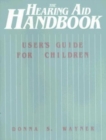 Image for The Hearing Aid Handbook (User&#39;s Guide for Children)