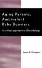 Image for Aging Parents, Ambivalent Baby Boomers
