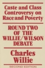 Image for Caste and Class Controversy on Race and Poverty : Round Two of the Willie/Wilson Debate