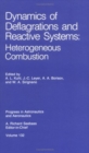 Image for Dynamics of Deflagrations and Reactive Systems: Heterogeneous Combustion : Conference Proceedings