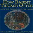 Image for How Rabbit Tricked Otter