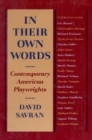 Image for In Their Own Words : Contemporary American Playwrights