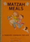 Image for Matzah Meals Passover Cookbook for Kids