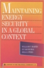 Image for Maintaining Energy Security in a Global Context