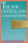 Image for The new Central Asia  : in search of stability