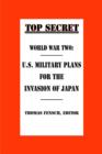 Image for World War Two : U.S. Military Plans for the Invasion of Japan