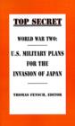 Image for World War Two : U.S. Military Plans for the Invasion of Japan