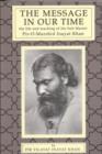 Image for Message in Our Time : The Life &amp; Teaching of the Sufi Master Pir-O-Murshid Inayat Khan.