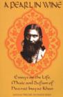 Image for Pearl in Wine : Essays on the Life, Music &amp; Sufism of Hazrat Inayat Khan.