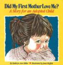 Image for Did My First Mother Love Me? : A Story for an Adopted Child