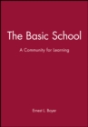 Image for The Basic School : A Community for Learning