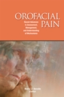 Image for Orofacial pain  : recent advances in assessment, management, and understanding of mechanisms