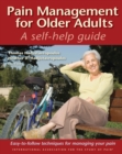 Image for Pain Management for Older Adults : A Self-Help Guide