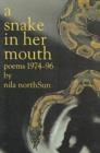 Image for Snake in Her Mouth: Poems 7496