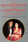 Image for Mstislav Rostropovich and Galina Vishnevskaya : Russia, Music, and Liberty : Conversations with Claue Samuel