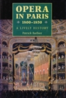 Image for Opera in Paris 1800-1850: A Lively History