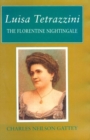 Image for Luisa Tetrazzini: the Florentine Nightingale