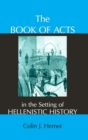 Image for The Book of Acts in the Setting of Hellenistic History