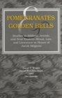 Image for Pomegranates and Golden Bells : Studies in Biblical, Jewish, and Near Eastern Ritual, Law, and Literature in Honor of Jacob Milgrom