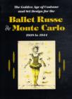 Image for The Ballet Russe de Monte Carlo  : the golden age of costume and set design, 1938 to 1944