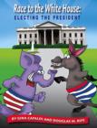 Image for Race to the White House  : electing the president