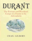 Image for Durant: the Fortunes and Woodland Camps of a Family in the Adirondacks