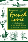 Image for Adirondack French Louie : Early Life in the North Woods
