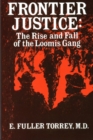 Image for Frontier Justice : The Rise and Fall of the Loomis Gang