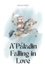 Image for A Paladin Falling in Love