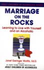 Image for Marriage On The Rocks : Learning to Live with Yourself and an Alcoholic