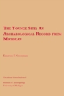 Image for The Younge Site : An Archaeological Record from Michigan