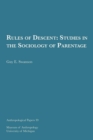 Image for Rules of Descent : Studies in the Sociology of Parentage