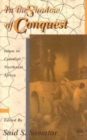 Image for In The Shadow Of Conquest : Islam in Colonial Northeast Africa