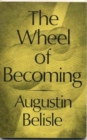 Image for The Wheel of Becoming.