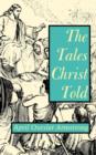 Image for The Tales Christ Told