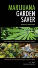 Image for Marijuana garden saver: handbook for healthy plants