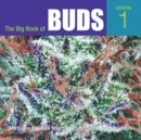 Image for The Big Book Of Buds : Marijuana Varieties from the World&#39;s Greatest Seed Breeders