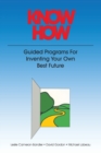 Image for Know-how : Guided Programmes for Inventing Your Own Best Future