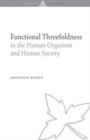 Image for Functional Threefoldness : In the Human Organism and Human Society