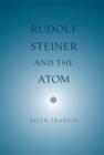 Image for Rudolf Steiner and the Atom