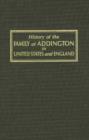 Image for History of the Family of Addington in United States and England