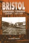 Image for Bristol Tennessee/ Virginia : A History (1852-1900)