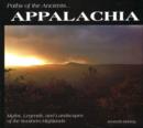 Image for Paths of the Ancients... Appalachia : Myths, Legends, and Landscapes of the Southern Highlands