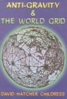 Image for Anti-Gravity and the World Grid