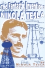 Image for The Fantastic Inventions of Nikola Tesla