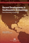 Image for Recent Developments in Southeastern Archaeology
