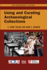 Image for Using and Curating Archaeological Collections
