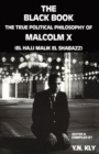 Image for The Black Book : True Political Philosophy of Malcolm X