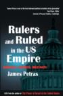 Image for Rulers and Ruled in the US Empire : Bankers, Zionists and Militants